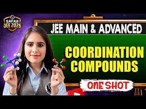 COORDINATION COMPOUNDS in One Shot: All Concepts & PYQs Covered | JEE Main & Advanced | Safar JEE