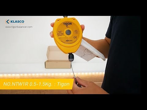 วิธีใช้ Spring Balancer (สปริงบาลานเซอร์) NTW1R-TIGON By Klasco