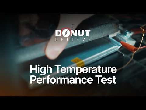 Donut Solid-State Battery: High Temperature Performance Test | I Donut Believe (Pt.2)