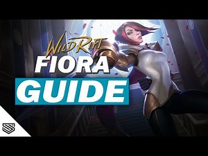 THE ULTIMATE FIORA GUIDE - BUILD, RUNES, ABILITIES and MORE! - Wild Rift Guides