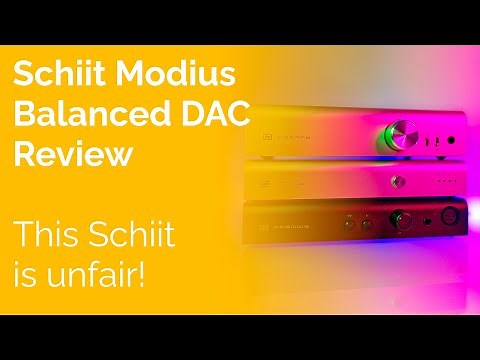 Schiit Modius Balanced DAC Review - This schiit is unfair!
