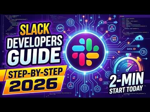 Slack Developers Guide Step by Step 2026 2 Min