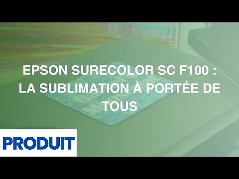 Epson SureColor SC F100 : La sublimation à portée de tous