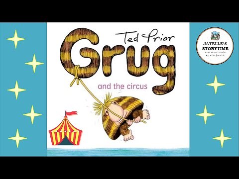 Grug and the Circus 🎪 by Ted Prior - Read Aloud Children’s Storybook