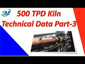 500 TPD Kiln Technical Data Part 3 | Rotary Kiln | SID | DRI | Direct Reduced Iron | Sponge Iron |