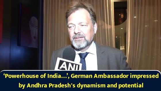 ‘Powerhouse of India…’, German Ambassador impressed by Andhra Pradesh's dynamism and potential