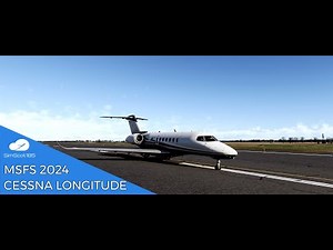 MSFS 2024 I CESSNA LONGITUDE I PRIVATE JET SERIES TUTORIAL