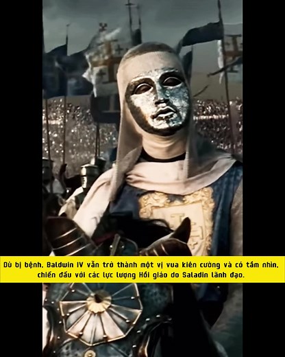 Baldwin IV - The Amazing History of King Baldwin IV