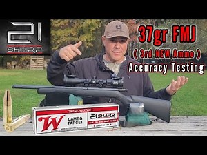 .21 SHARP 37gr FMJ Accuracy Test w/Savage Mk2