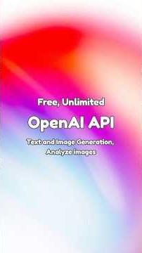 Free, Unlimited OpenAI API | Text, Image Generation, Image Analysis #OpenAI #API #AI #WebDevelopment