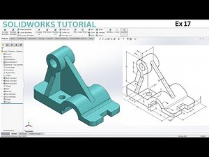 SolidWorks 3D Modeling Tutorial | Ex 17 :A Comprehensive 3D Modeling Tutorial