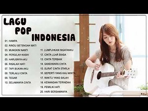 Top Lagu Pop Indonesia Terbaru 2020 Hits Pilihan Terbaik - Lagu Enak Didengar Saat Santai dan Kerja