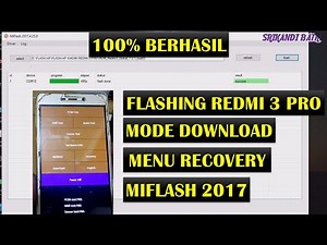 HOW TO FLASHING XIAOMI REDMI 3 PRO MODE DOWNLOAD USING MIFLASH-HOW BOOT THE MENU RECOVERY