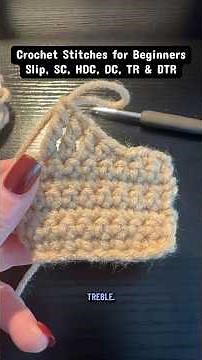 Crochet 101: Crochet Stitches for Beginners | Slip, SC, HDC, DC, TR & DTR