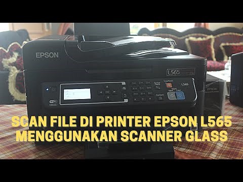 CARA SCAN FILE DI PRINTER EPSON L565 MENGGUNAKAN SCANNER GLASS
