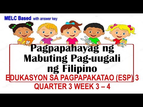 ESP 3 Q3 W3 4 PAGPAPAHAYAG NG MABUTING PAG UUGALI NG PILIPINO