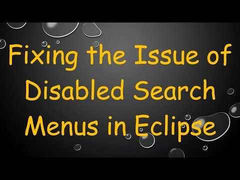 Fixing the Issue of Disabled Search Menus in Eclipse