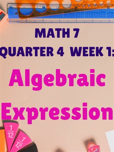 Mathematics 7 Algebraic Expressions (Matatag Curriculum)
