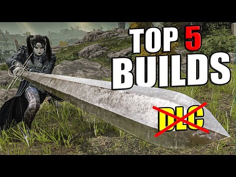 Top 5 Elden Ring Builds (No DLC Needed)