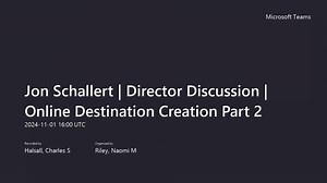 Jon Schallert _ Director Discussion _ Online Destination Creation Part 2-20241101_115922-Meeting Recording