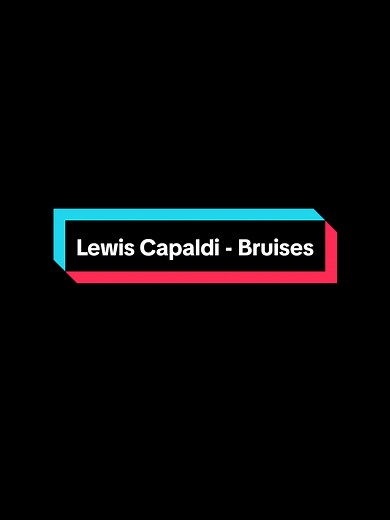 Lewis Capaldi - Bruises: A Heartfelt Musical Journey