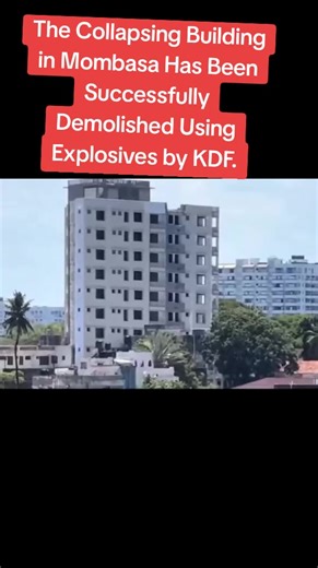 Mombasa Building Demolition by KDF Using Explosives