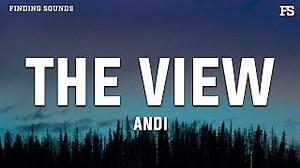 THE VIEW Lyrics - ANDI | eLyrics.net