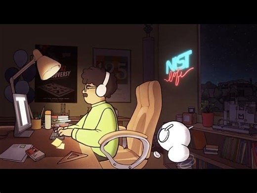 NIST Lofi: chill beats to study 📚, work 👩‍🔬, and focus to 🔬 | National Institute of Standards and Technology (NIST)