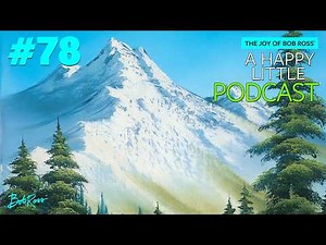 Happy Little Threes: Mountains | Episode 78 | The Joy of Bob Ross: A Happy Little Podcast®