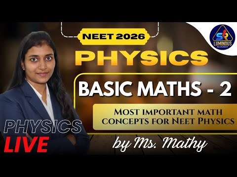NEET Physics LIVE 🔴 | Basic Maths Most needed for Physics | Part - 2 | You MUST Know to Score 700+
