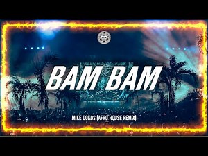 Hugel - BAM BAM (Mike Dokos Afro House Remix)