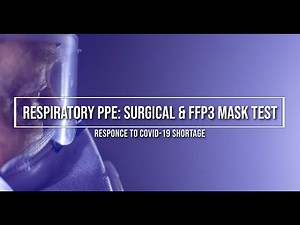 RESPIRATORY PPE: SURGICAL & FFP3 MASK TEST