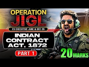 ONE SHOT | INDIAN CONTRACT ACT 1872 | JIGL | PART -1 | CS EXECUTIVE | DEC'25 & JUNE'26