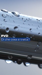 PVD: di che cosa si tratta? Scopriamolo in collaborazione con Mori 2A #adv | Ingegneria Italia