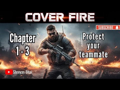 Cover Fire | Chapter 1-3 – Protect your teammate 🔥 | Shreyas Bhai #trending