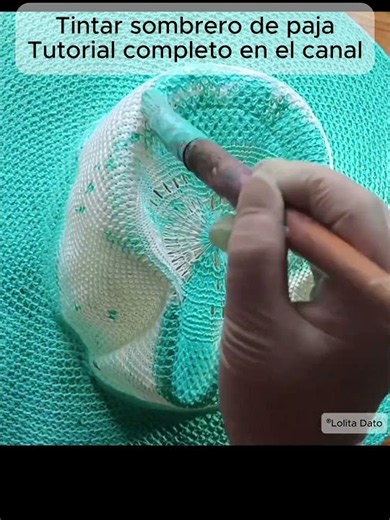 Teñir un Sombrero de Paja Tutorial Profesional - Dyeing a Straw Hat A Professional Tutorial