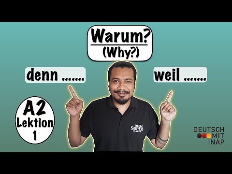 A2- Lektion 1 | Fragewort "Warum" | Antwort mit "denn" und "weil" | "why" and "because" in German