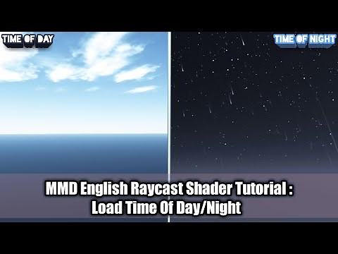 【MMD Raycast Lesson #1】Load Time Of Day & Time Of Night (Tutorial)
