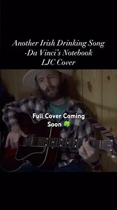 Another Irish Drinking Song #davincisnotebook #ljccover #irishdrinkingsong #folk #yallternative #fyp