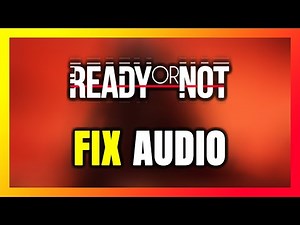 How to FIX Ready or Not No Audio/Sound Not Working