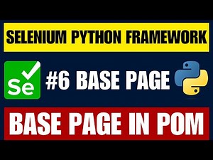 Selenium Python Framework #6 | Base Page in Page Object Model (POM) Explained