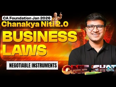 Negotiable Instruments | CA Foundation Law | Chanakya Niti 2.0 | CA Indresh Gandhi