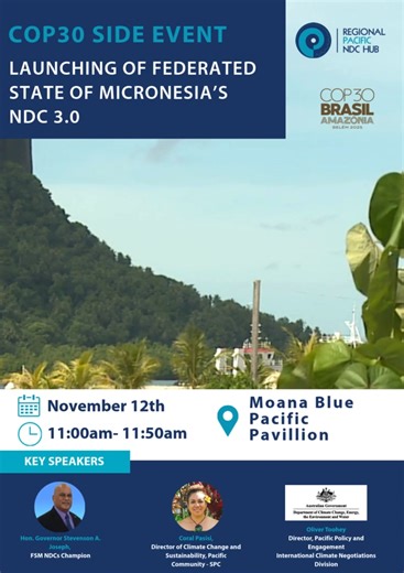 #COP30🌏I Federated States of Micronesia launches NDC 3.0 at COP30! We are excited to announce the launch of the Federated States of Micronesia’s NDC 3.0, a bold step forward in driving Pacific-led climate ambition and resilience. FSM will unveil its Third Nationally Determined Contribution (NDC 3.0), charting an ambitious pathway for the next decade of climate action to protect coastal communities, strengthen resilience, and accelerate the transition to renewable energy. Join us on Tomorrow fro