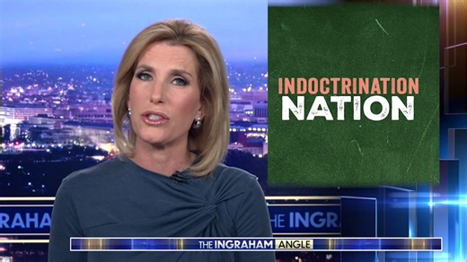 Laura: It's an 'indoctrination nation'