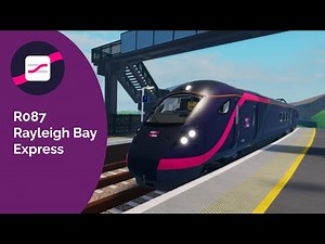 SCR v2.0: Rayleigh Bay Express Timelapse (Class 800) - Stepford County Railway
