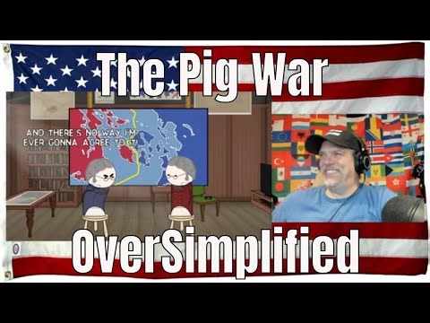 The Pig War - OverSimplified - REACTION