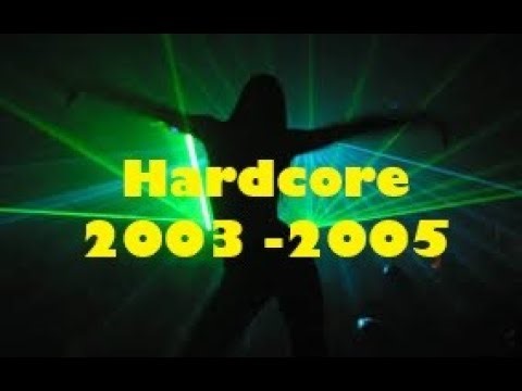 Hardcore 2003 - 2005 (Subscriber request)