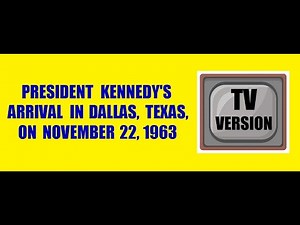 JFK ARRIVES IN DALLAS ON NOVEMBER 22, 1963 (HIGHLIGHTS)