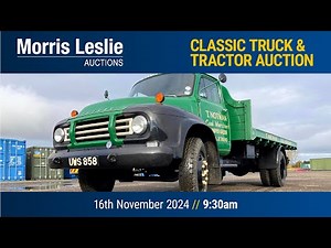 Morris Leslie Classic Truck and Tractor Auction 16/11/2024