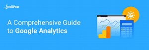 A Comprehensive Guide to Google Analytics in 2026